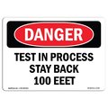Signmission Safety Sign, OSHA Danger, 18" Height, Rigid Plastic, Test In Process Stay Back 100 Feet, Landscape OS-DS-P-1824-L-1704